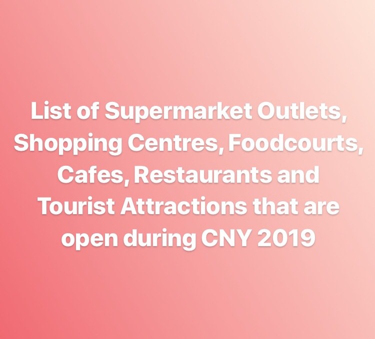 Chinese New Year 2019 Opening Hours For Supermarkets Shopping